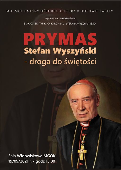 Przedstawienie „Prymas Stefan Wyszyński – droga do świętości” - plakat