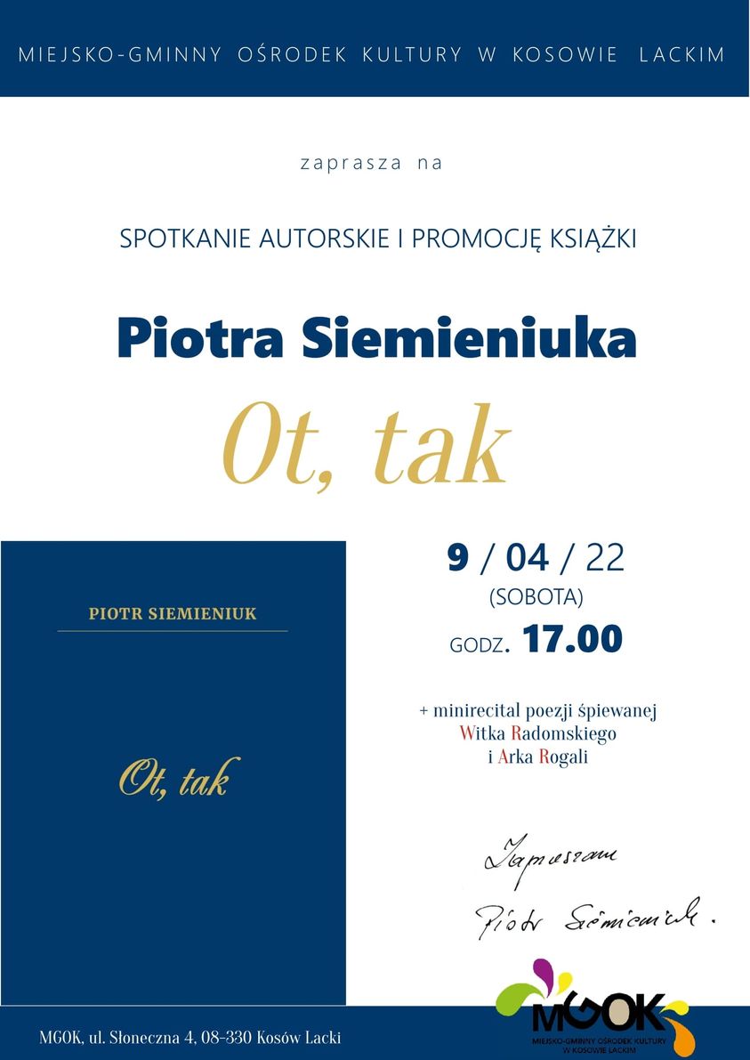 Spotkanie autorskie i promocja książki "Ot, tak" Piotra Siemieniuka w MGOK - plakat