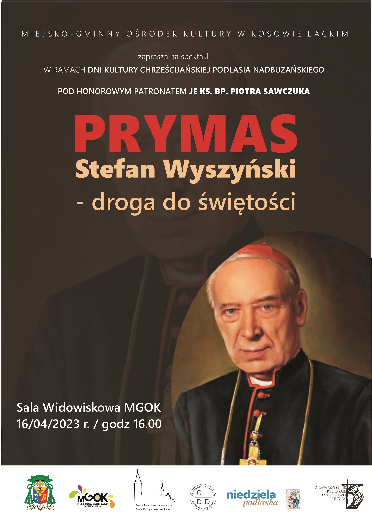 Przedstawienie "PRYMAS Stefan Wyszyński - droga do świętości" 2023 - plakat